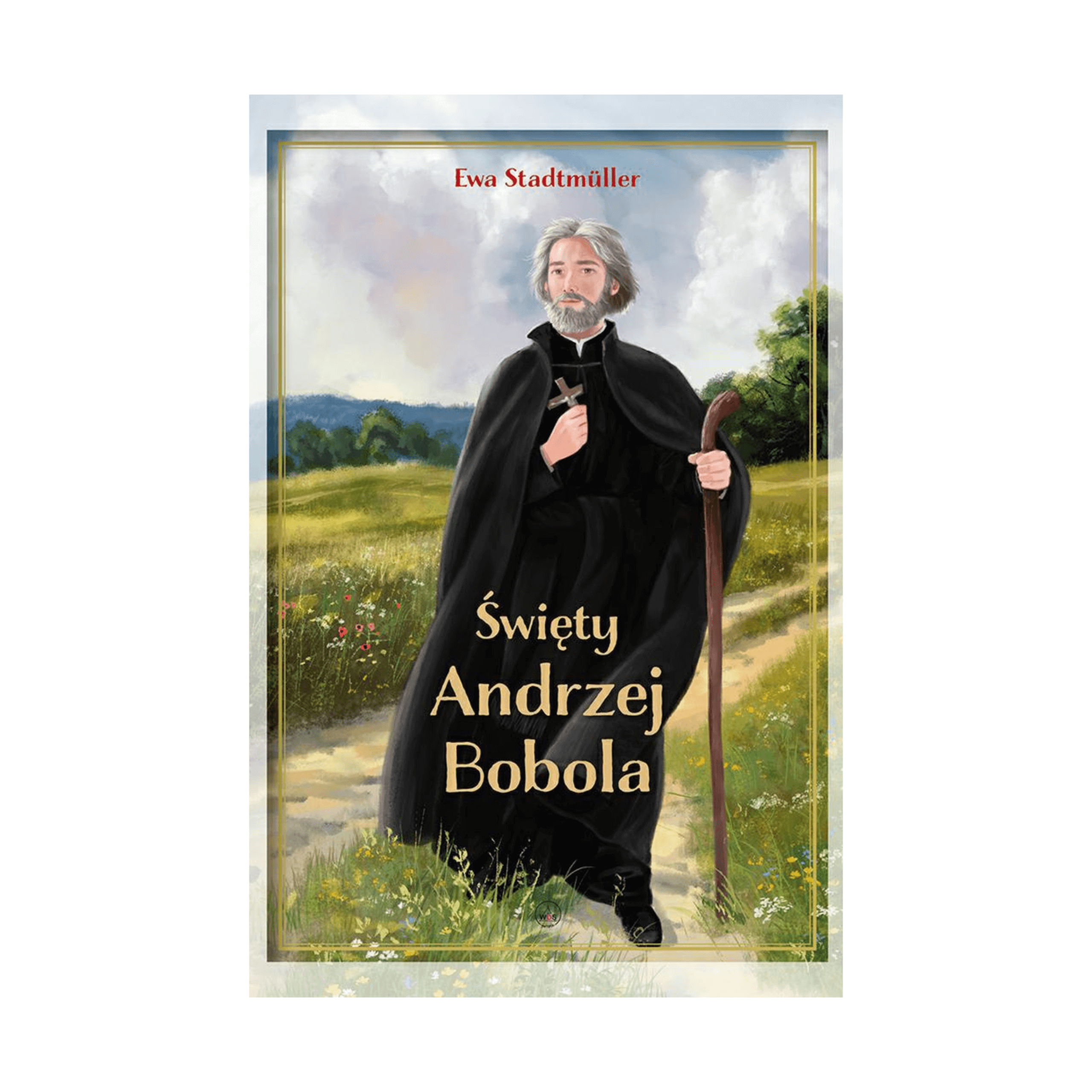 Święty Andrzej Bobola - Ewa Stadtmüller