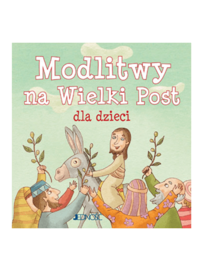 Modlitwy na Wielki Post dla dzieci. Ja też się modlę