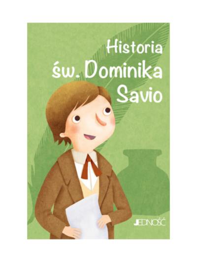 Historia św. Dominika Savio. Wielcy przyjaciele Jezusa - Fabris Francesca