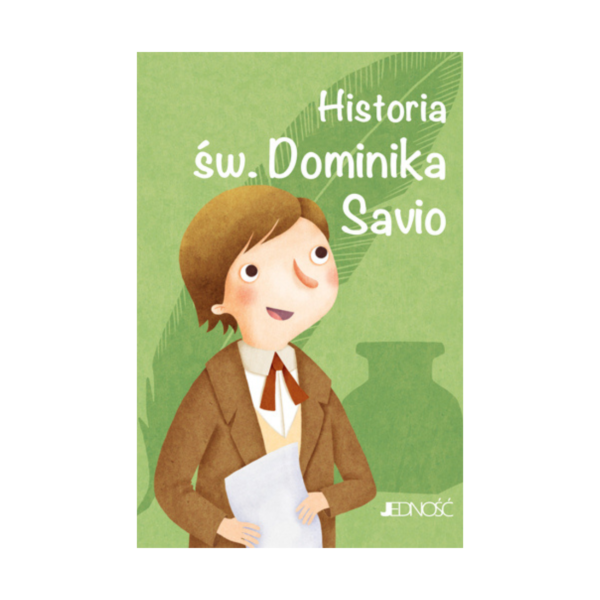 Historia św. Dominika Savio. Wielcy przyjaciele Jezusa - Fabris Francesca