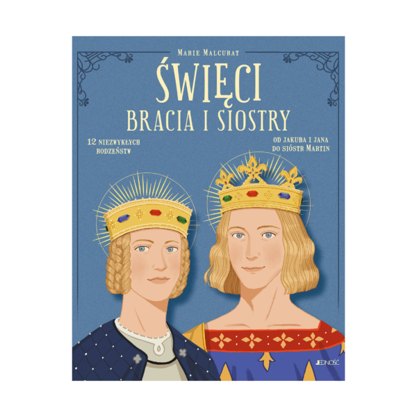 Święci bracia i siostry. 12 niezwykłych rodzeństw - Marie Malcurat