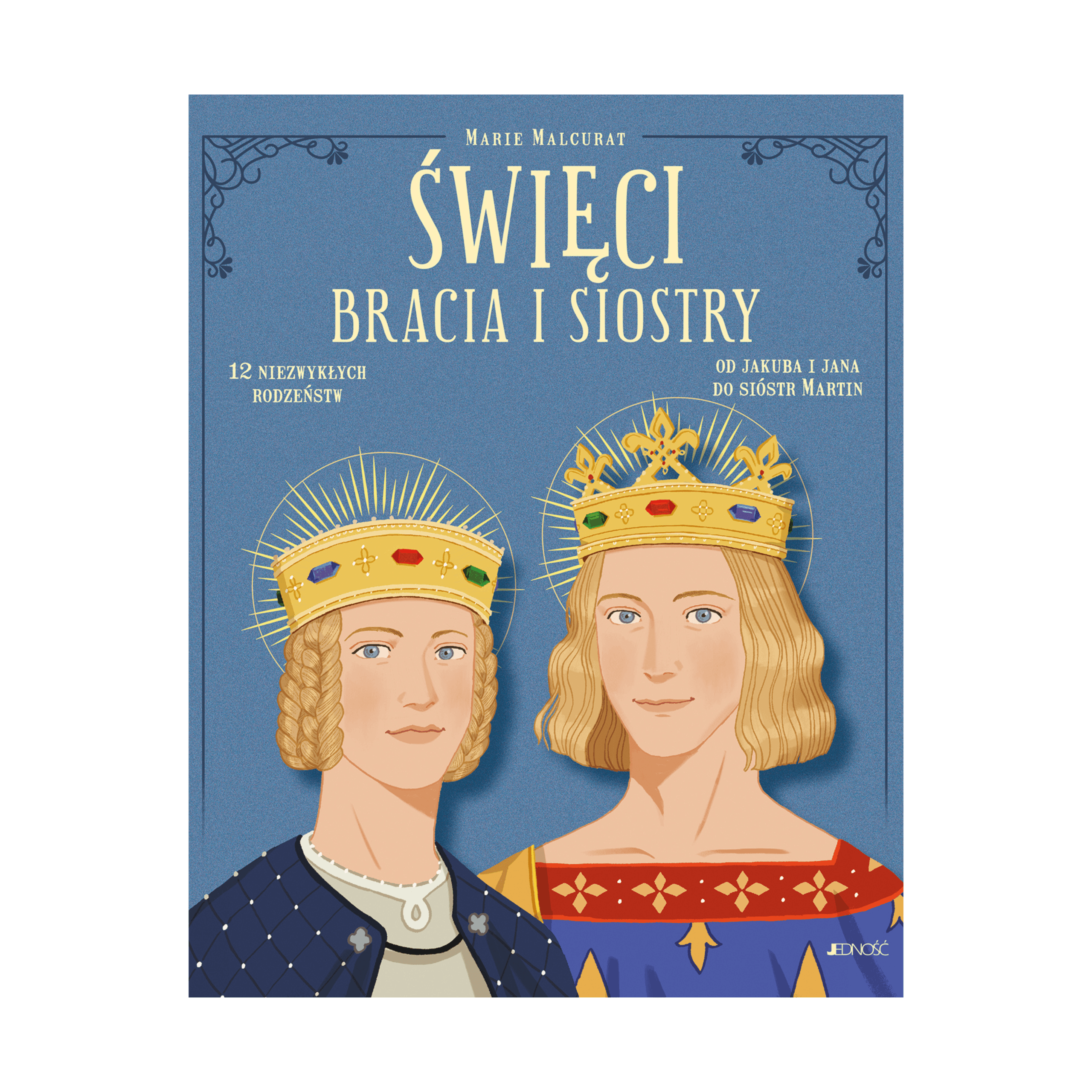 Święci bracia i siostry. 12 niezwykłych rodzeństw - Marie Malcurat