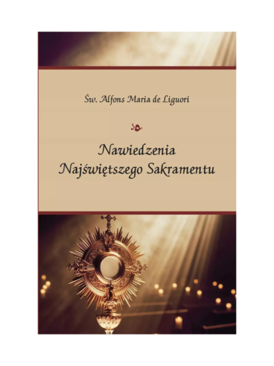 Nawiedzenia Najświetniejszego Sakramentu - Alfons Maria de Liguori