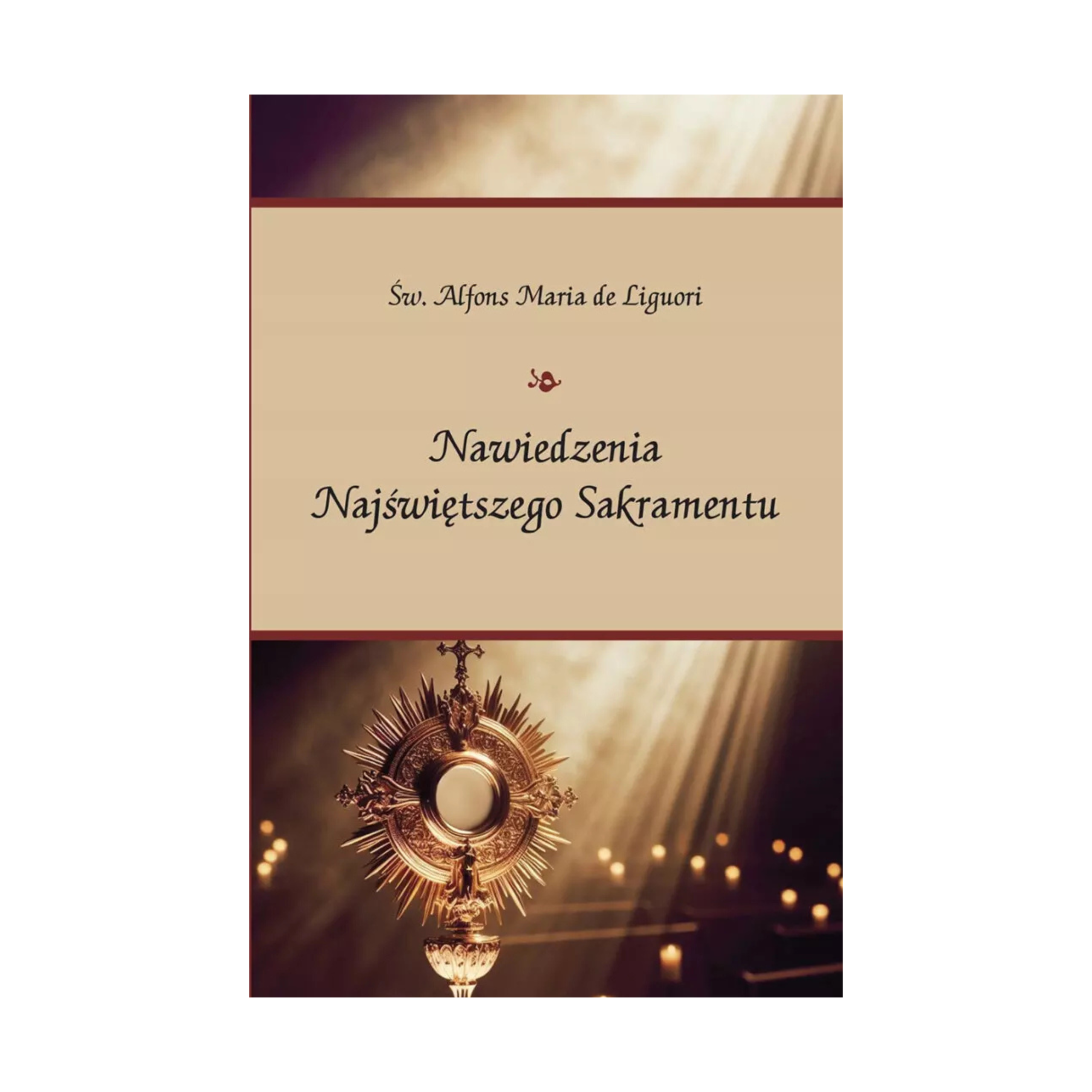 Nawiedzenia Najświetniejszego Sakramentu - Alfons Maria de Liguori