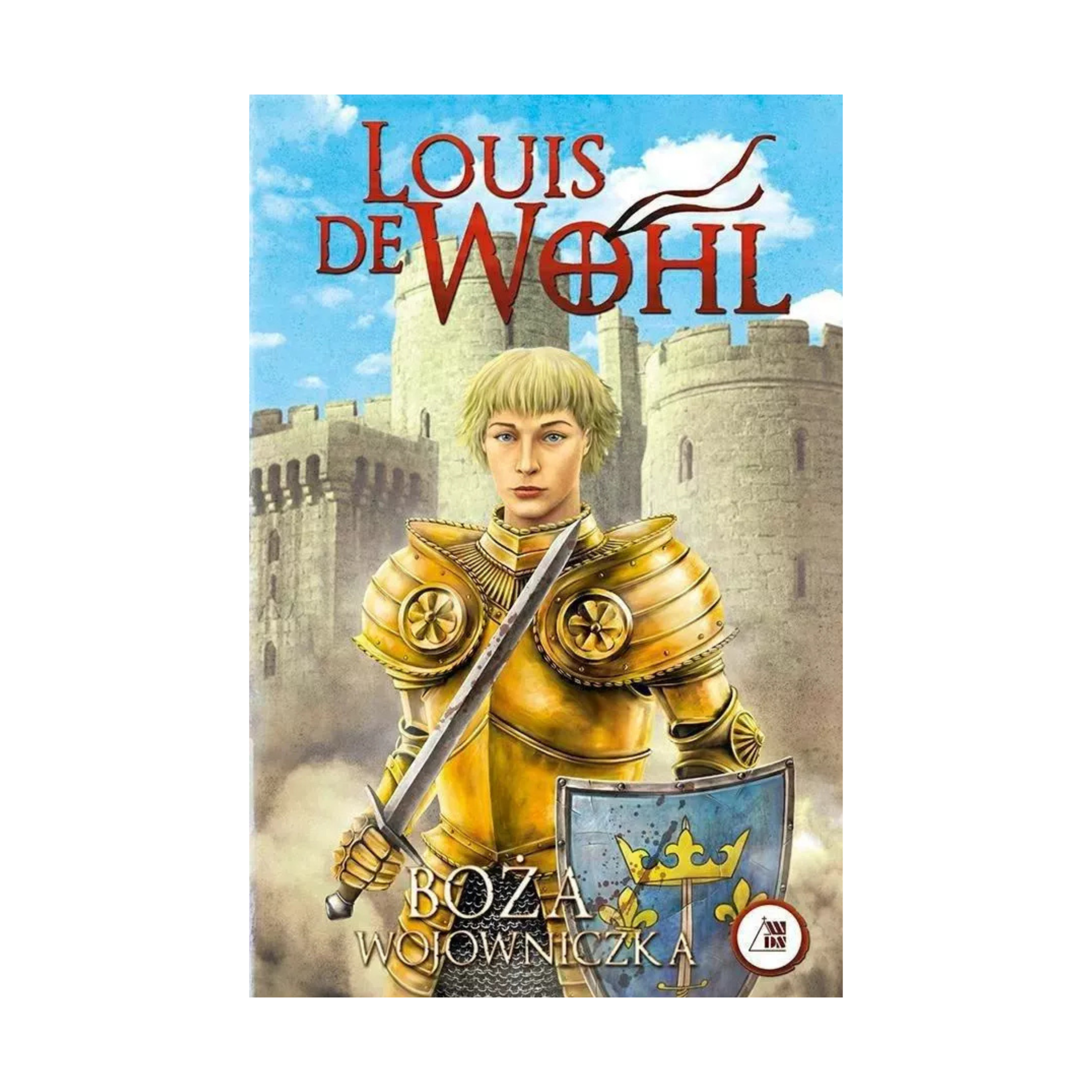 Boża wojowniczka - Louis de Wohl