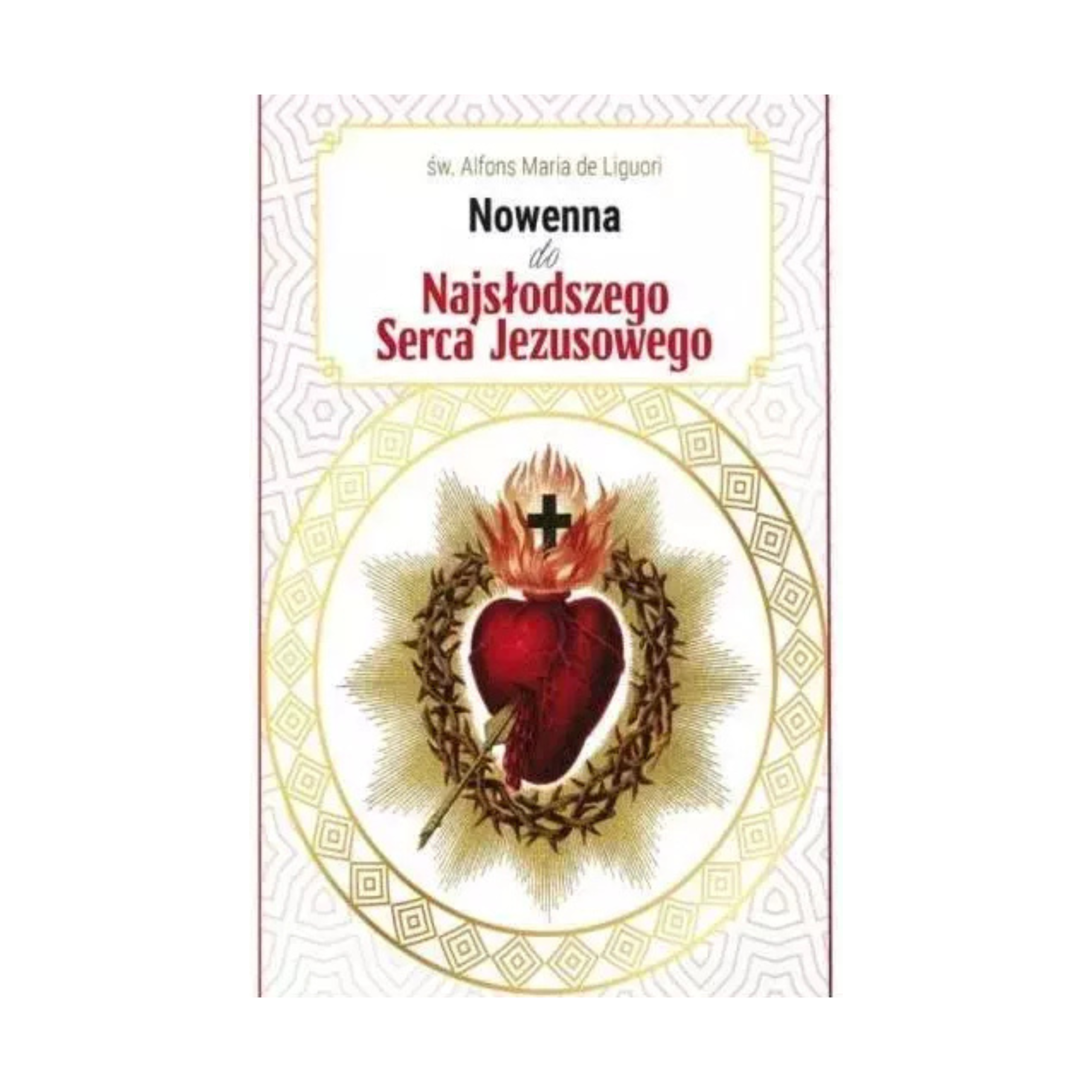 Nowenna do Najsłodszego Serca Jezusowego - Alfons Maria de Liguori