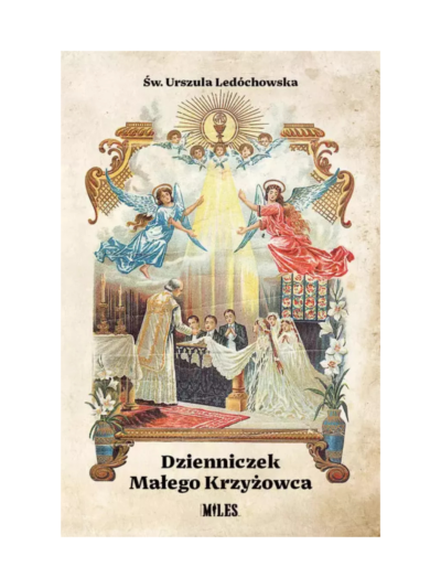 Dzienniczek Małego Krzyżowca - św. Urszula Ledóchowska